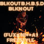 BLKNOUT (**** niggas Freestyle) [Explicit]