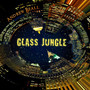 Glass Jungle