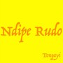 Ndipe Rudo