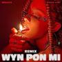 Wyn Pon Mi (feat. Raeda King) (Remix) [Explicit]
