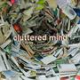 Cluttered Mind (Explicit)