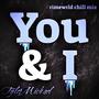 You & I (feat. rimewrld) [rimewrld's Chill Mix]