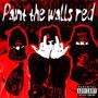 PaintTheWallsRed (feat. Rece's Aura) [Explicit]