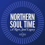 Northern Soul Time – A Rare Soul Legacy