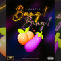 Bang Bing (Explicit)