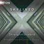 Skylined / Straightforward