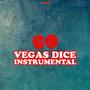 Vegas Dice (Instrumental)