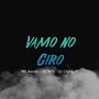 Vamo no Giro (Explicit)