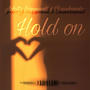 Hold on (feat. Chase Bandz)