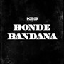Bonde Bandana (Explicit)