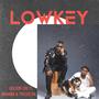 Lowkey (feat. Okkama & Trizzie Ninety Six) [Explicit]