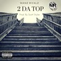 2 da Top (Explicit)