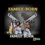 Family Born (Explicit)