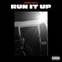 Run It Up (Explicit)