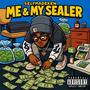 Me & My Sealer (Explicit)