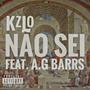 Nao Sei (feat. A.G Barrs)