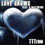 Love Grows (feat. B Matthews)