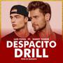 DESPACITO DRILL