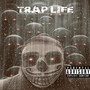 Trap Life (Explicit)