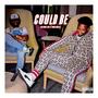 Could Be (feat. Yung Smilez) [Explicit]