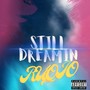 Still Dreamin (Explicit)