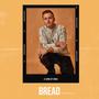 Bread (Just Guitars) [Explicit]