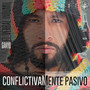 Conflictivamente Pasivo (Explicit)