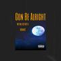 Gon Be Alright (feat. Gettn2it & DuBandz3) [Explicit]