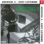 Archival, Vol. 3: Easy Listening