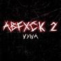 Abfxck 2 (Explicit)