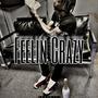 Feelin Crazy (Explicit)