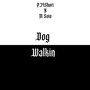 Dog-Walkin (feat. M Soto) [Explicit]