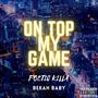 On Top My Game (feat. Bekah Baby) [Explicit]