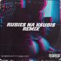 Rubies Na Ksubis (feat. Kilodex) [Remix] [Explicit]