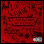 I Ain’t Doin’ Nothin’ WRONG (feat. Addvctxd & SAIAH) [Explicit]