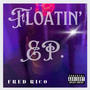 Floatin' EP. (Explicit)