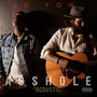 Asshole Acoustic (Explicit)