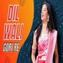 Dilwali Gori Re (feat. MORNINGSTAR PRODUCTION)