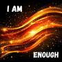 I am Enough