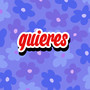 Quieres