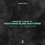 Nothing Else Matters (Speed Up Version)