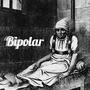 Bipolar (feat. CFN TJ) [Explicit]