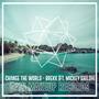 Change the World (feat. Mickey Shiloh)