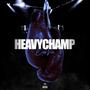 Heavy Champ (Explicit)