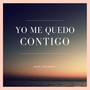 Yo Me Quedo Contigo