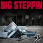 Big Steppin (Explicit)