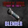 Blender (feat. NIK, Yung FL & Travy) [Explicit]