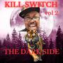 Kill Switch Vol 2 The Dark Side