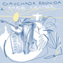 Gauchada Reunida