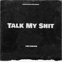 Talk My **** (Explicit)